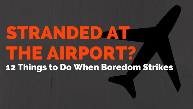 travel-tips-when-stranded-at-the-airport